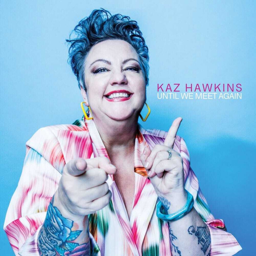Kaz Hawkins Until We Meet Again CD