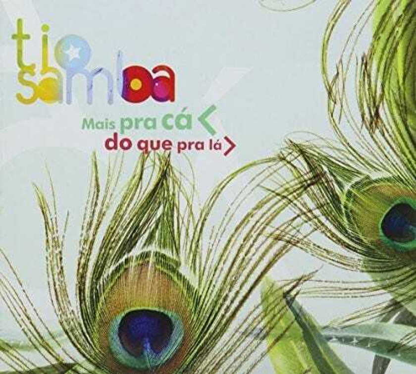 Tio Samba Mais Pra Ca Do Que Pra CD