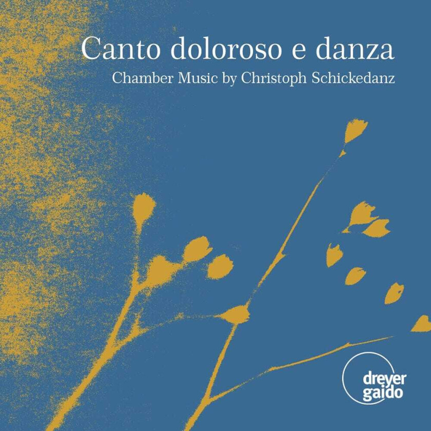Roland Glassl, Christoph Schickedanz Canto Doloroso E Danza CD