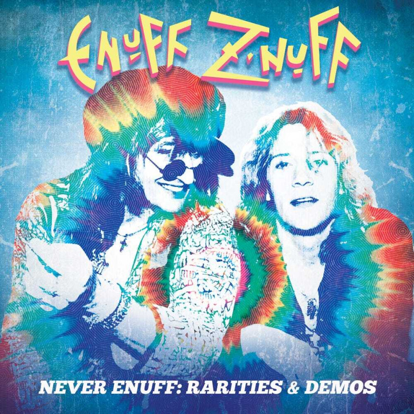Enuff Z'Nuff Never Enuff Rarities & Demos CD