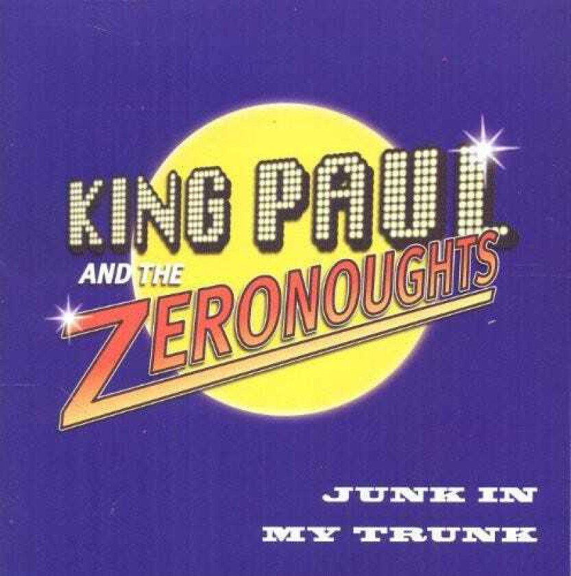 King Paul & Zeronoughts Junk In My Trunk CD