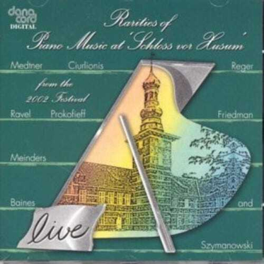 Friedman, Tal, Pace Rarities Of Piano Music At Schloss Vor Husum 2002 CD
