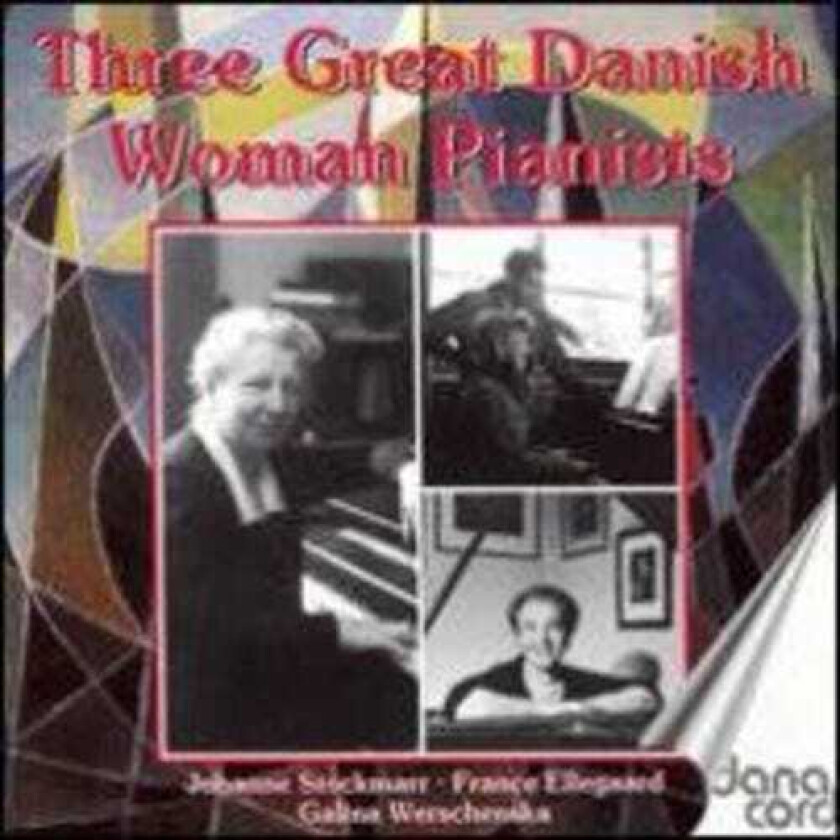 Diverse Artister, France Ellegaard, Galina Werschenska, Johanne Stockmarr, Ernst Von Dohnányi, Frédéric Chopin Historical Danish Female Pianists Play CD