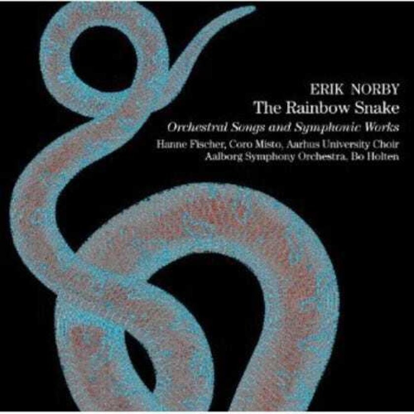 Hanne Fischer, Aarhus University Choir, Coro Misto, Erik Norby Rainbow Snake: Orchestral Songs & Symphonic Works CD