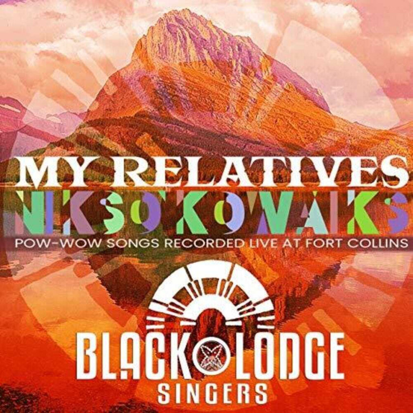 The Black Lodge Singers My Relatives 'nikso' Kowaiks CD