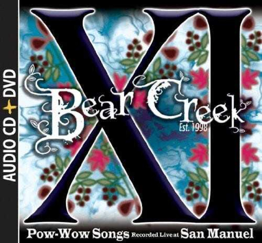 Bear Creek Xi: Powwow Songs Recorded Live At San Manuel CD