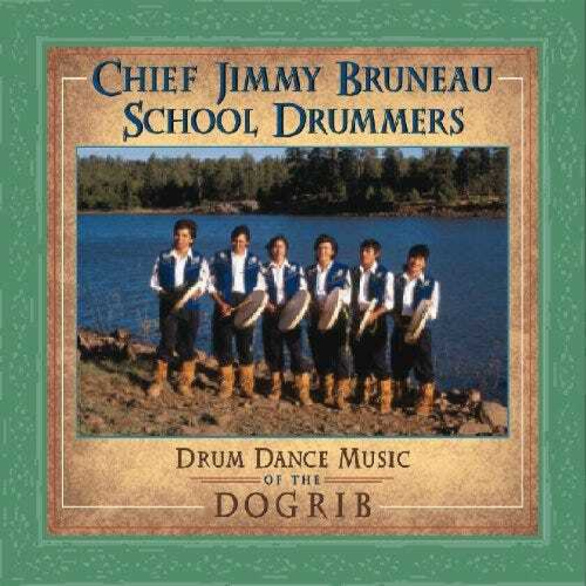 Jimmy Bruneau Drum Dance Music Of Dogrib CD