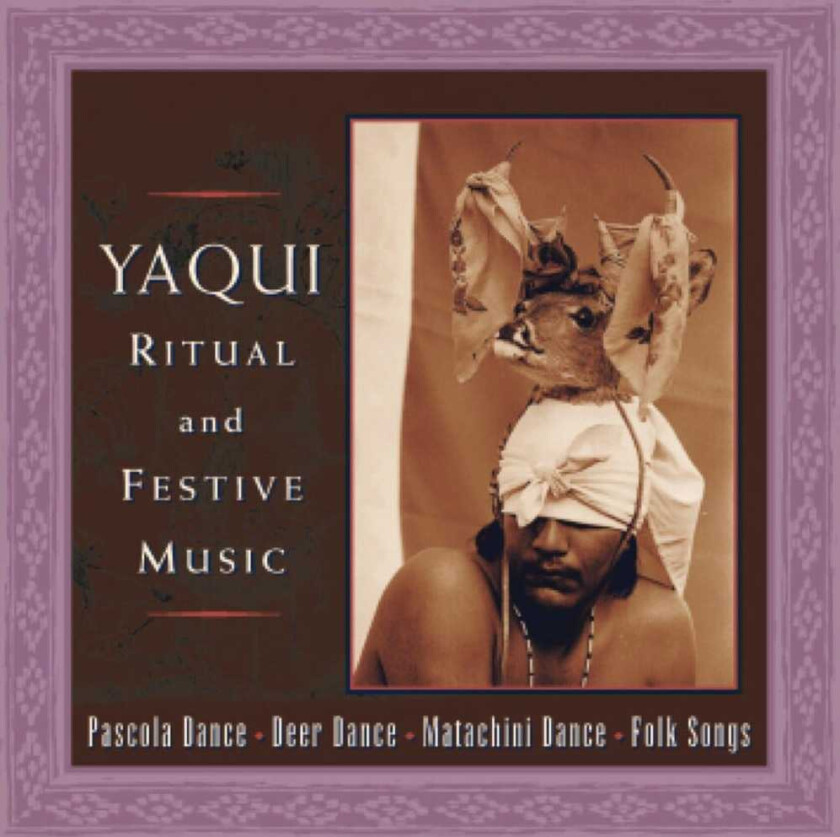 Diverse Artister Yaqui Ritual & Festive Songs CD