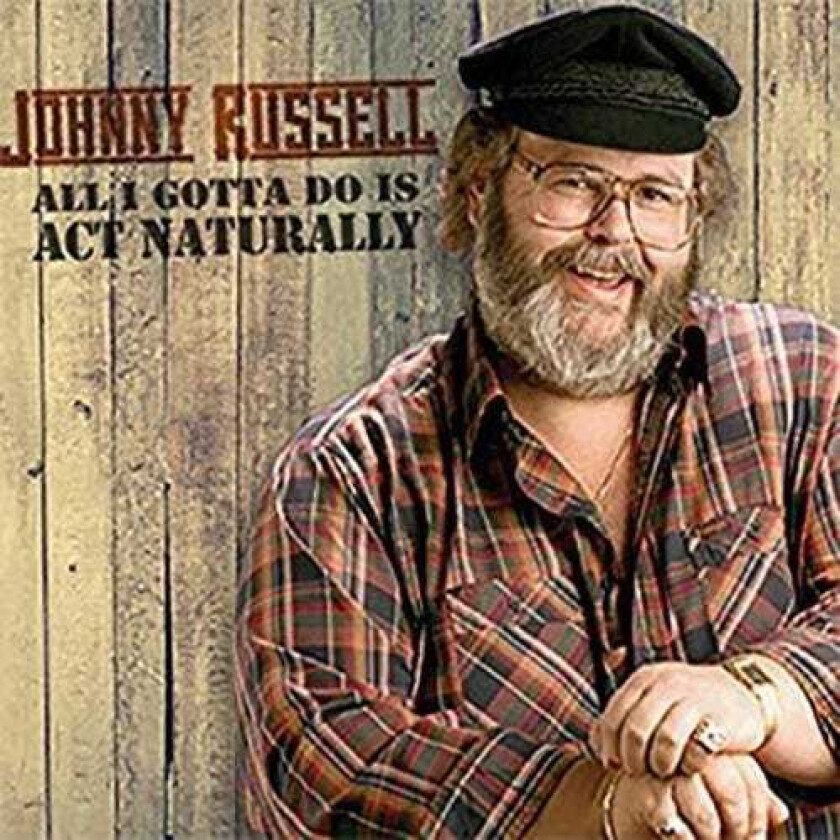 Johnny Russell All I Gotta Do Is Act Naturally CD