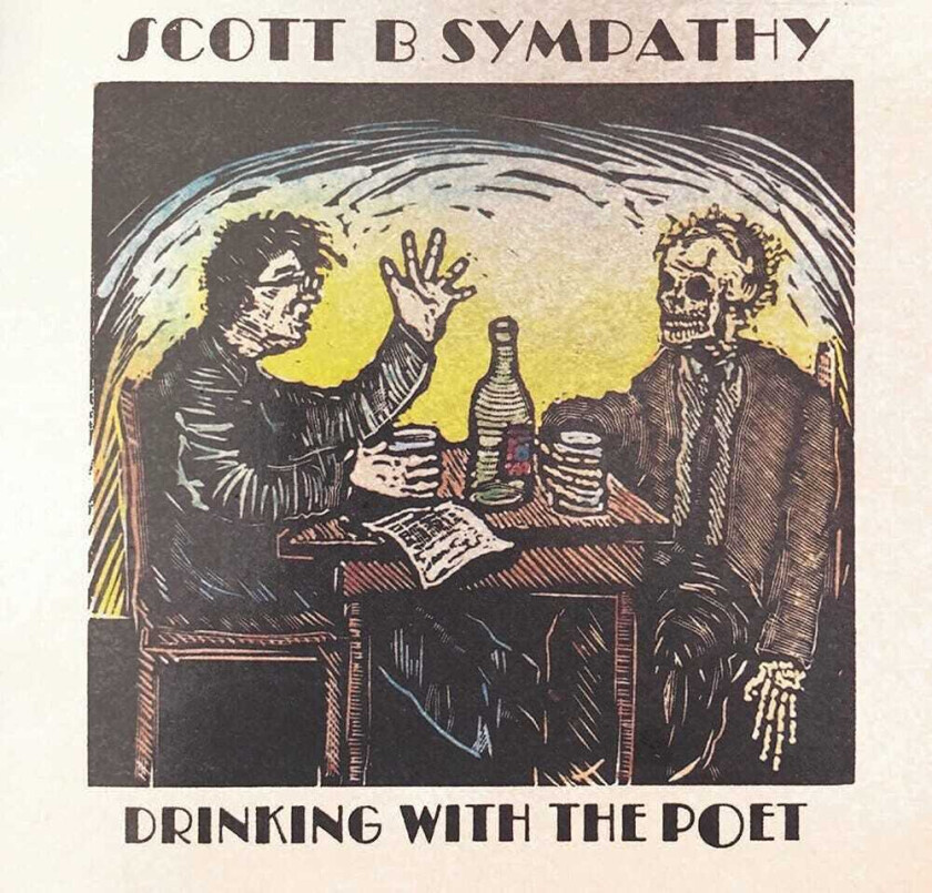 Scott B. Sympathy Drinking With The Poet CD