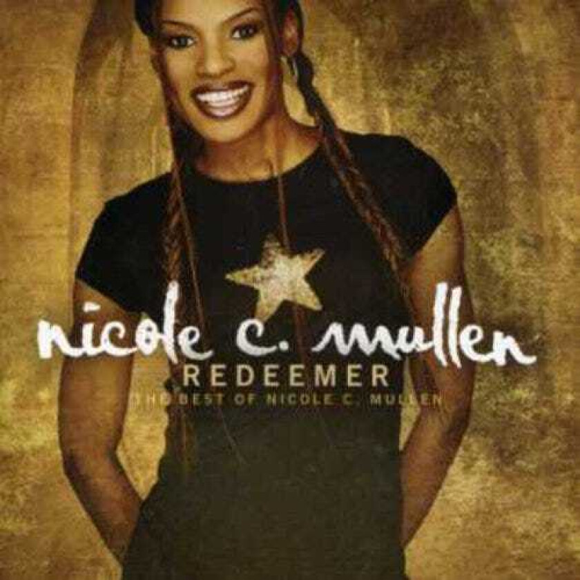 Nicole C. Mullen Redeemer: The Best Of Nicole C Mullen CD