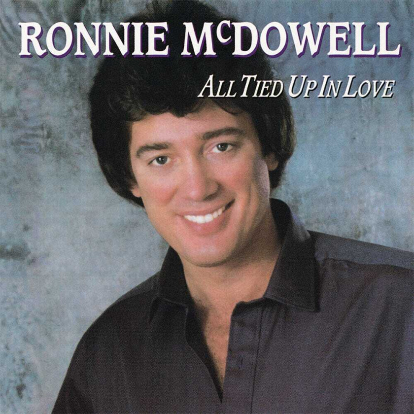 Ronnie Mcdowell All Tied Up CD