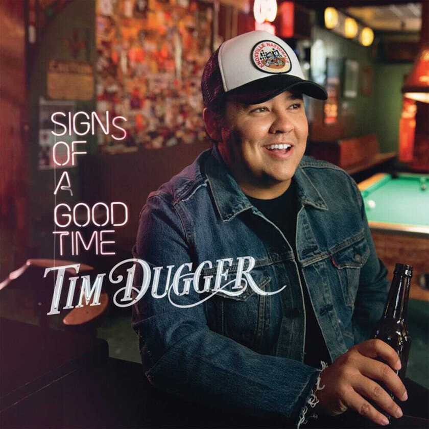 Tim Dugger Signs Of A Good Time CD