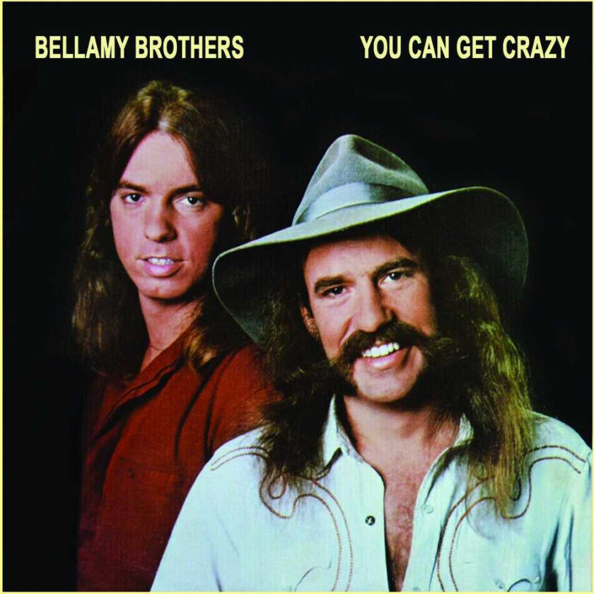 The Bellamy Brothers You Can Get Crazy CD
