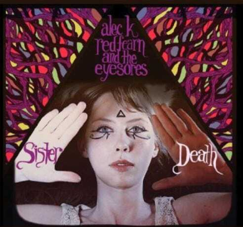 Alec Redfearn K. & The Eyesores Sister Death CD