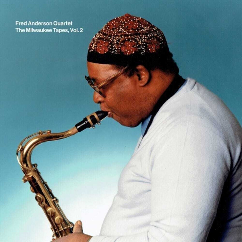 Fred Anderson Quartet Milwaukee Tapes 2 CD