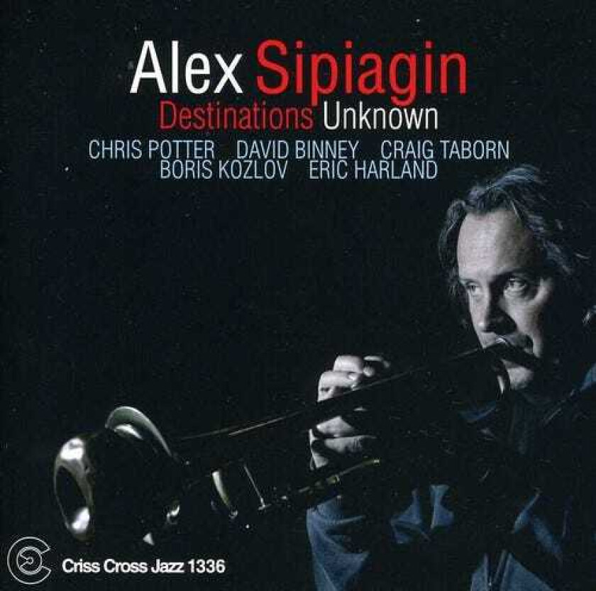 Alex Sipiagin Destinations Unknown CD
