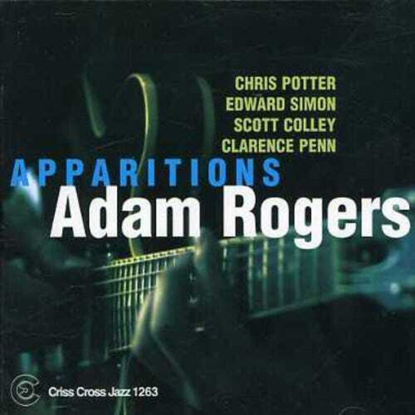 Adam Rogers Apparitions CD