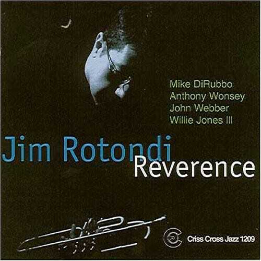 Jim Rotondi Quintet Reverence CD