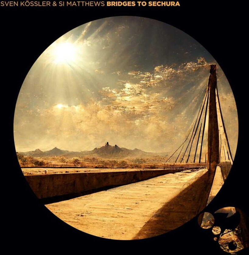 Sven Kossler, Si Matthews Bridges To Sechura CD