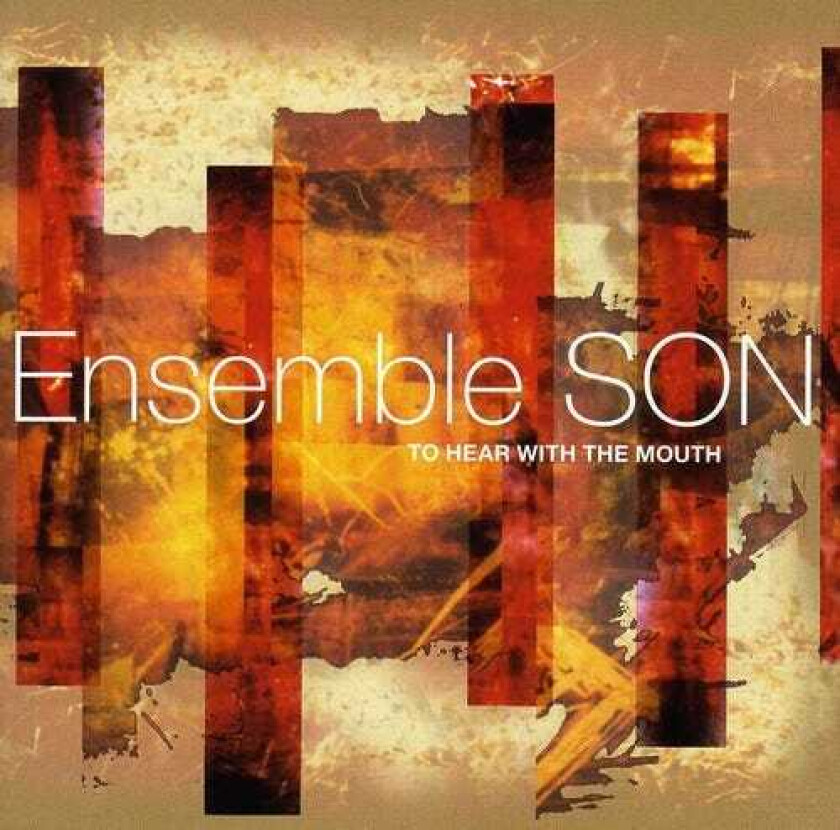 Ensemble Son To Hear With The Mouth CD