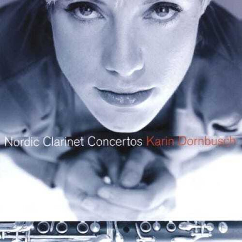 Karin Dornbusch Nordic Clarinet Concertos CD