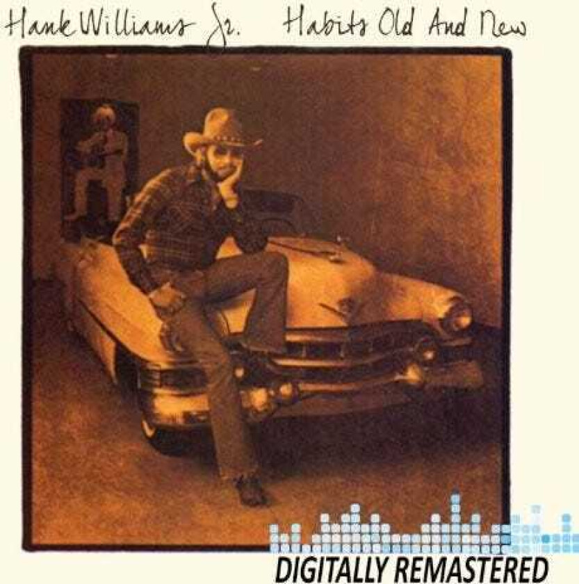 Hank Williams Jr. Habits Old & New CD