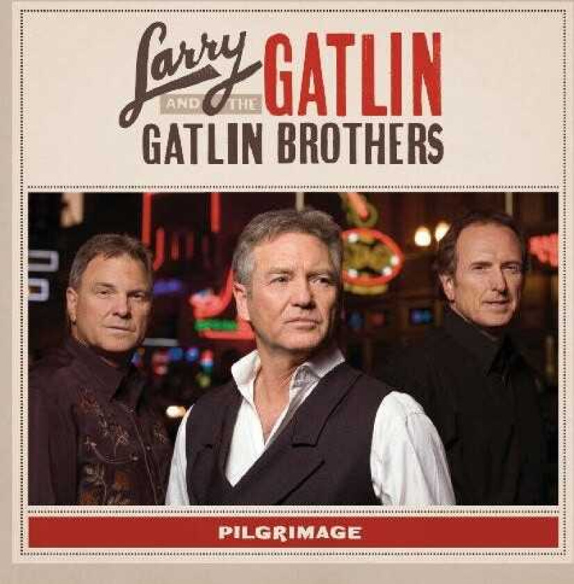 Larry Gatlin & The Gatlin Brothers Band Pilgrimage CD