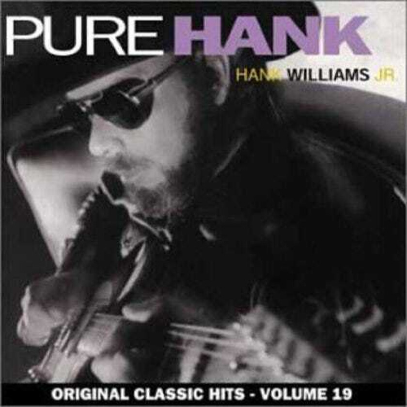 Hank Williams Jr. Pure Hank (original Classic Hits 19) CD