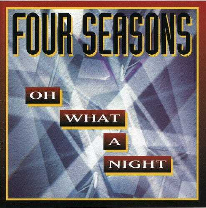 The Four Seasons Oh What A Night CD