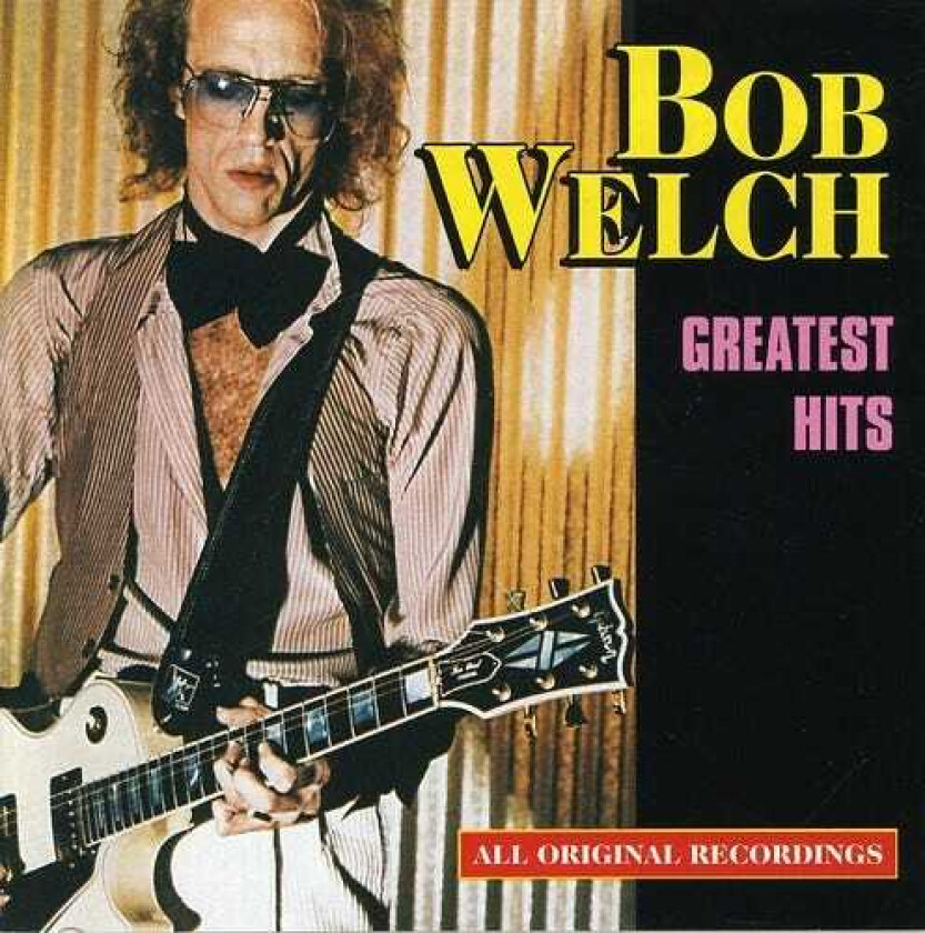Bob Welch Greatest Hits CD