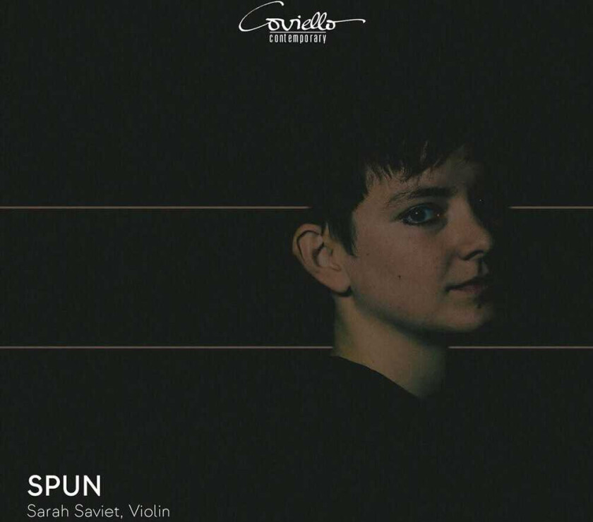 Sarah Saviet, Arne Gieshoff, Evan Johnson, Laurence Dunn, Lisa Streich, Liza Lim Spun CD