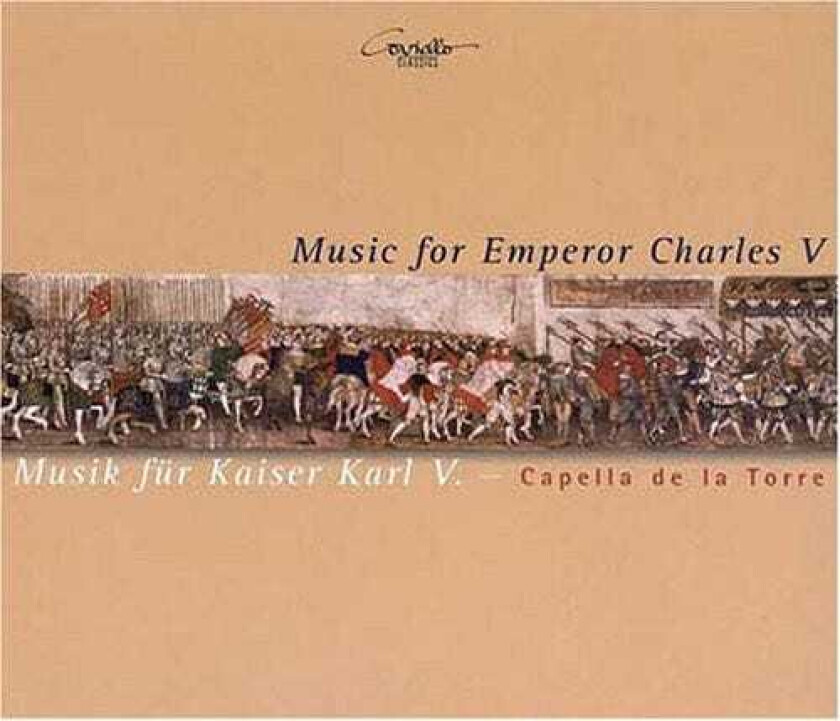 Capella De La Torre Music For Emperor Charles V CD