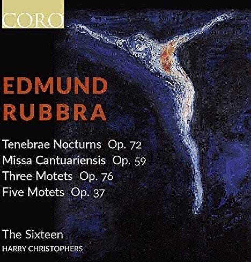 Rubbra, Sixteen, Harry Christophers Rubbra: Choral Works CD