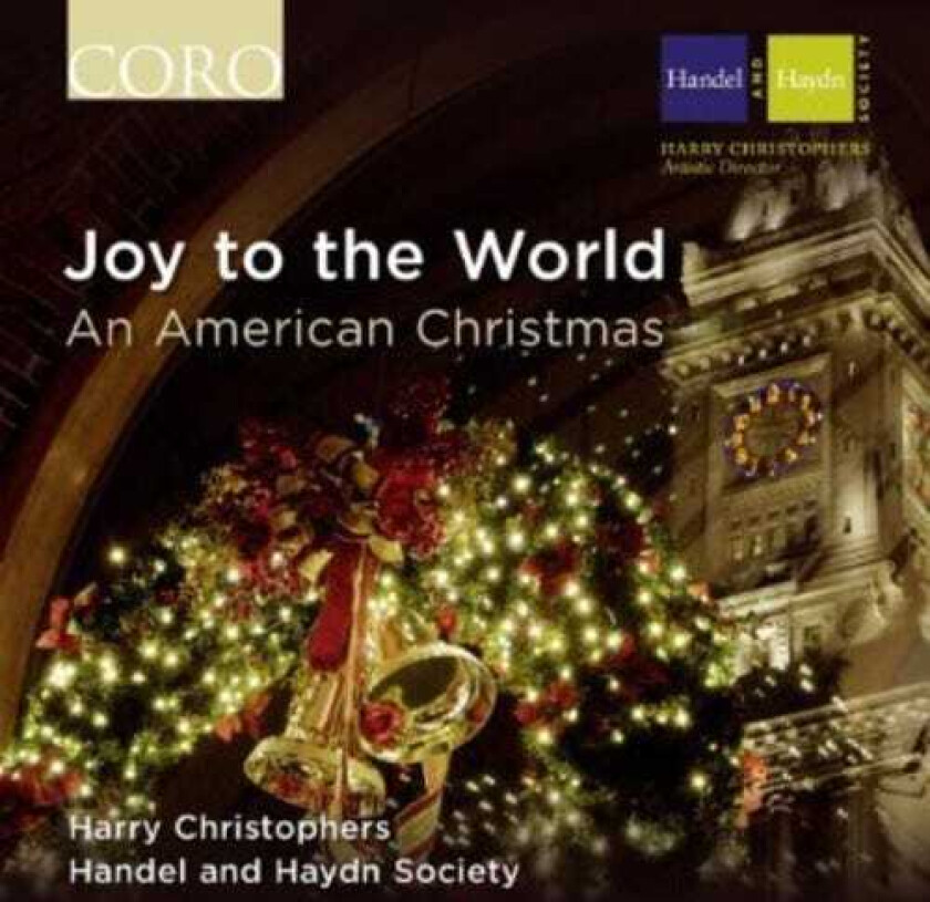 Harry Christophers, Sonja Dutoit Tengblad, Stefan Reed, Thomas Armstrong, Woodrow Bynum Joy To The World: An American Christmas CD
