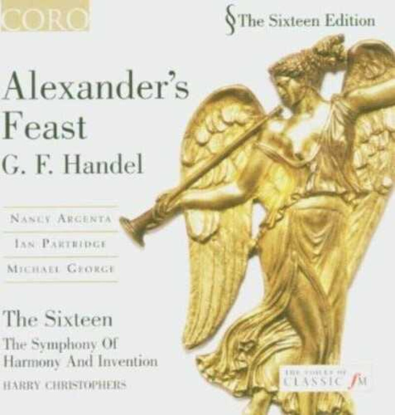 Harry Christophers, Andrew LawrenceKing, Erin Headley, Ian Partridge, Michael George, Nancy Argenta, Paul Nicholson, Stephen Stubbs Alexander's Feast CD