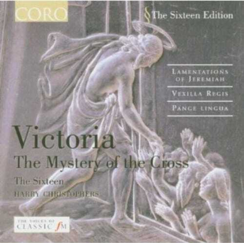 Harry Christophers, The Sixteen, Tomás Luis De Victoria Mystery Of The Cross: Lamentations CD