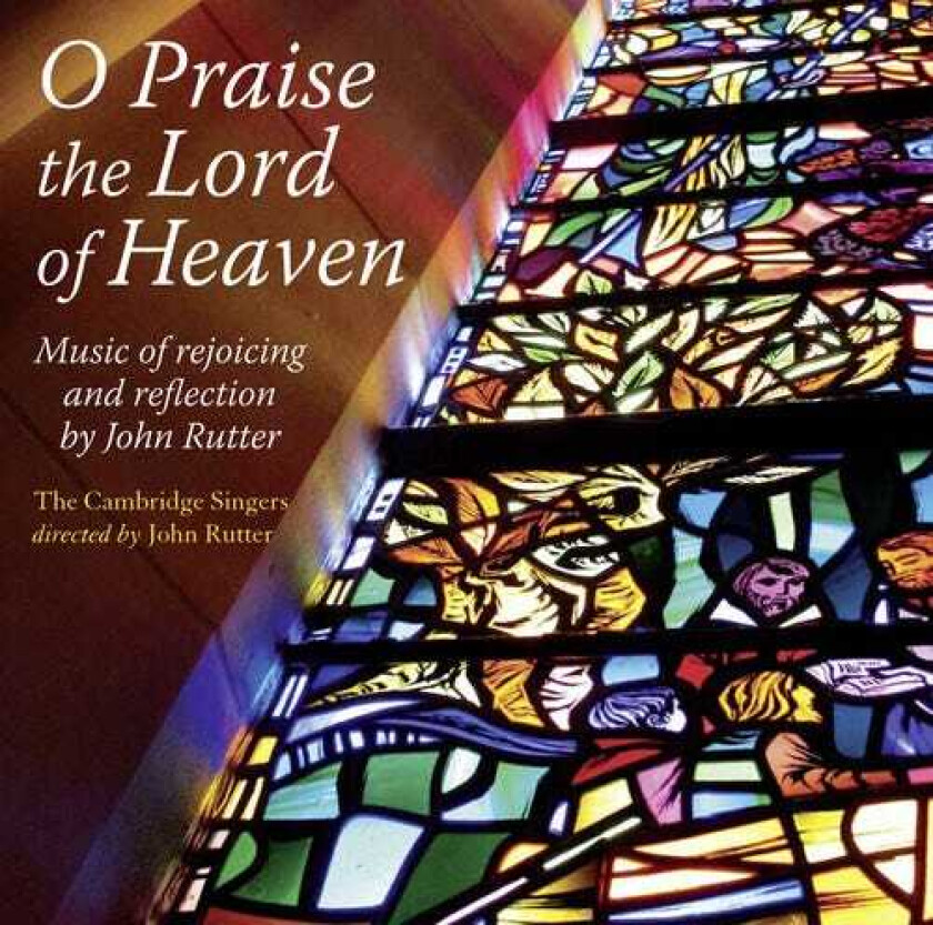 CAMBRIDGE SINGERS, Andrew Lucas, John Scott, St. Paul's Cathedral Choristers, Thelma Owen, American Traditional, Johannes Crüger O Praise The Lord Of Heaven CD