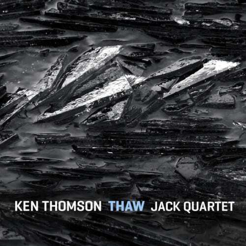 JACK Quartet, Ken Thomson Thaw CD