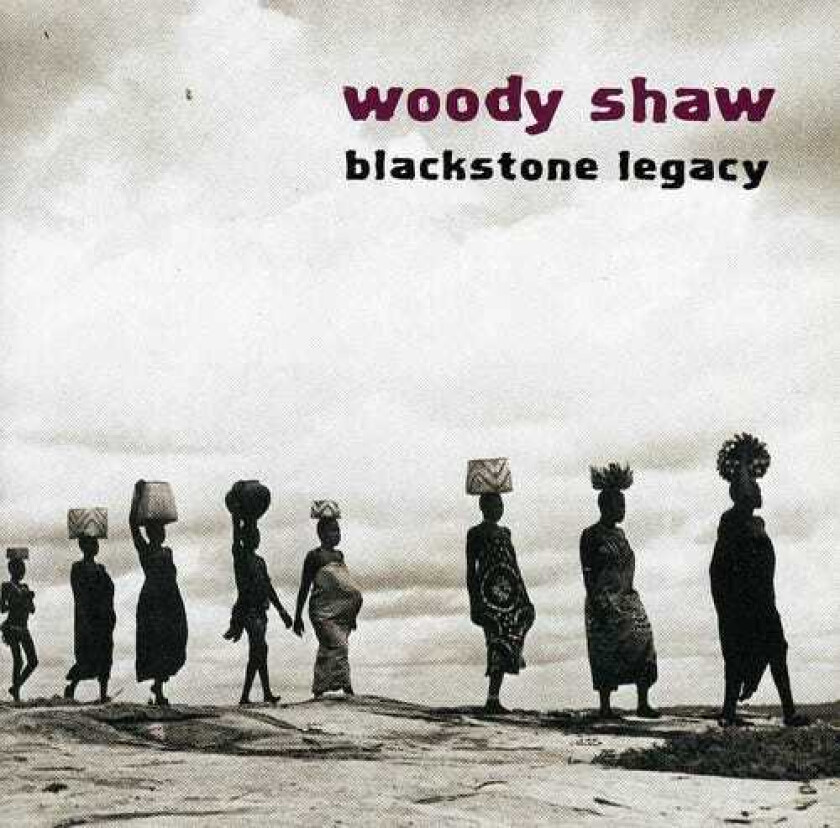 Woody Shaw Blackstone Legacy CD