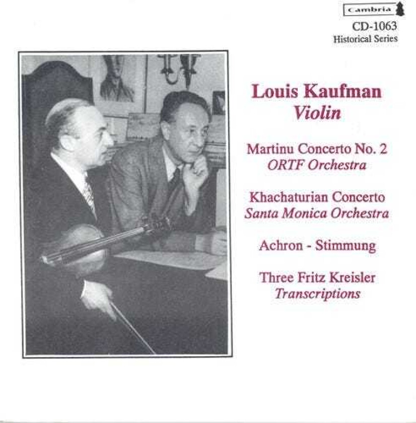 Louis Kaufman, Paul Ulanowsky, Aram Khachaturian, Fritz Kreisler, Joseph Achron Historical Violin Recordings CD