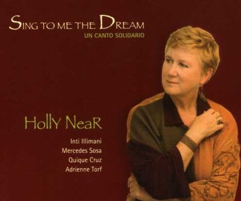 Holly Near Sing To Me The Dream: Un Canto Solidario CD