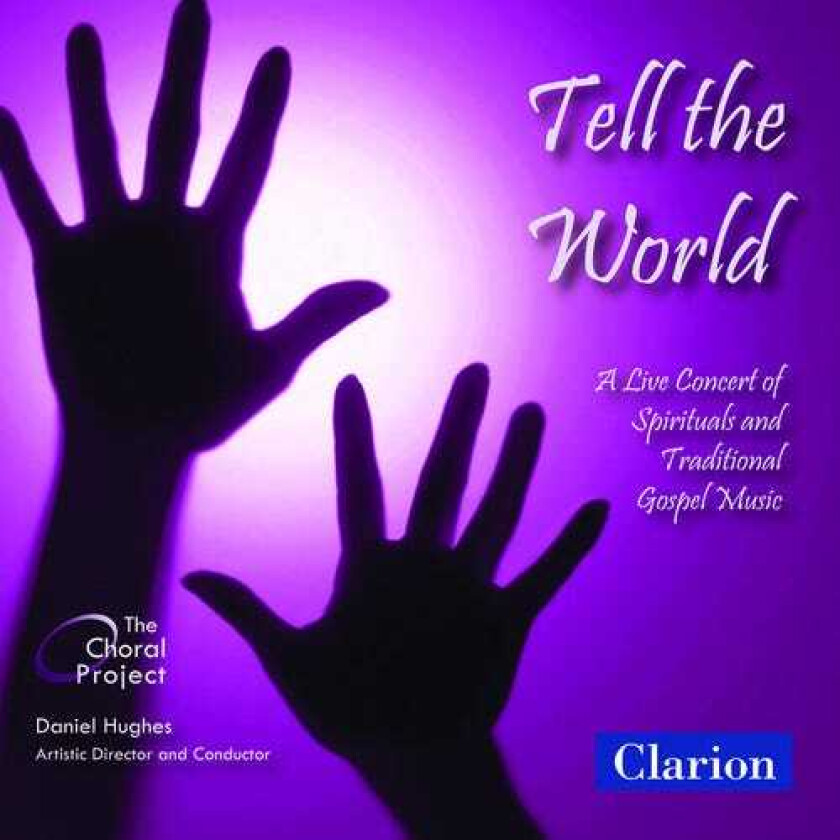 The Choral Project Tell The World: Live Concert Of Spirituals CD