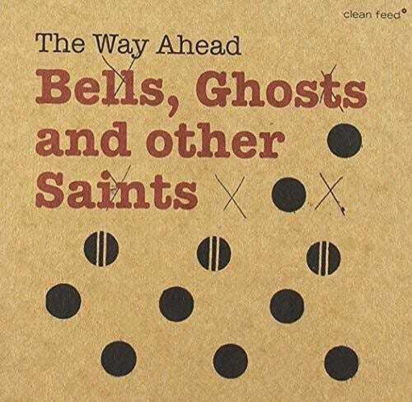 Way Ahead Bells Ghosts & Other Saints CD