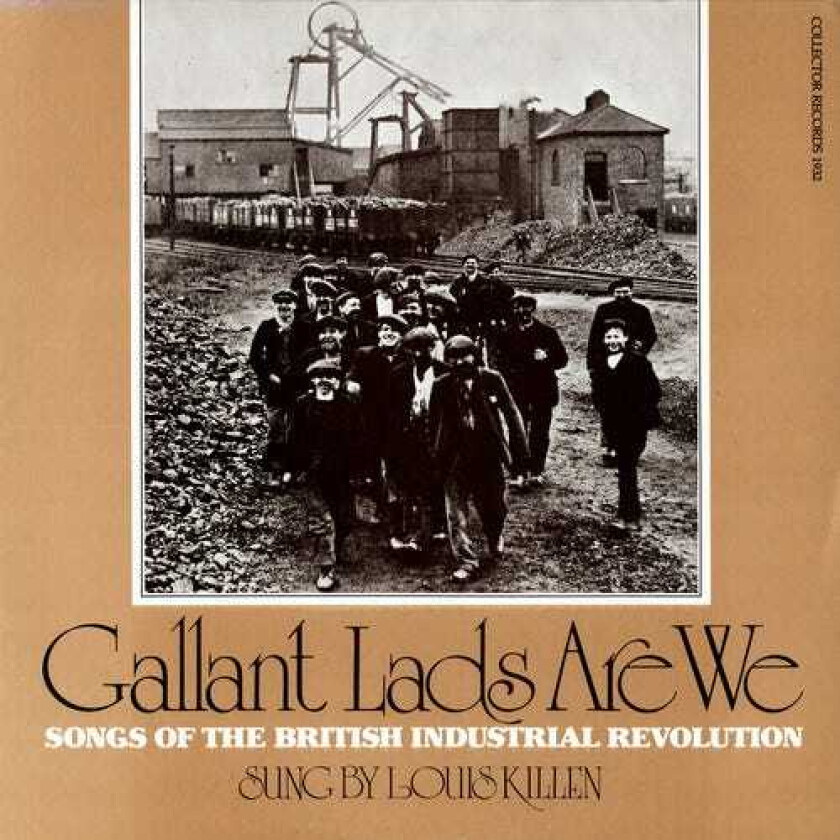 Louis Killen Gallant Lads Are We CD