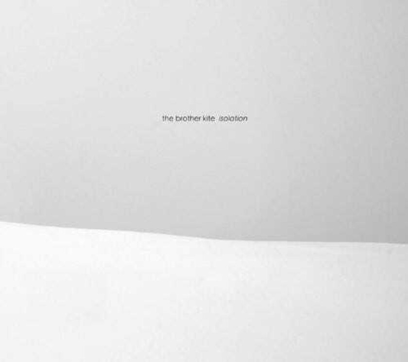 The Brother Kite Isolation CD