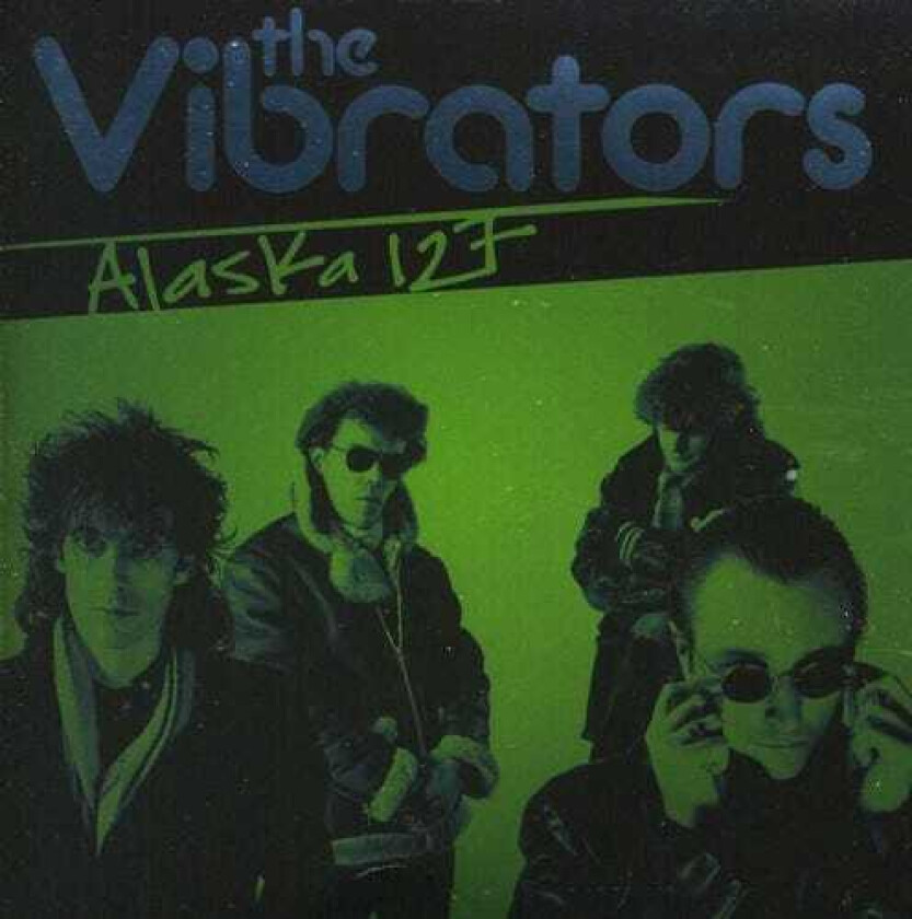 The Vibrators Alaska 127 CD