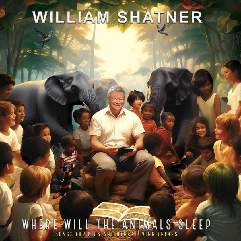 William Shatner Where Will The Animals Sleep Songs For Kids & CD