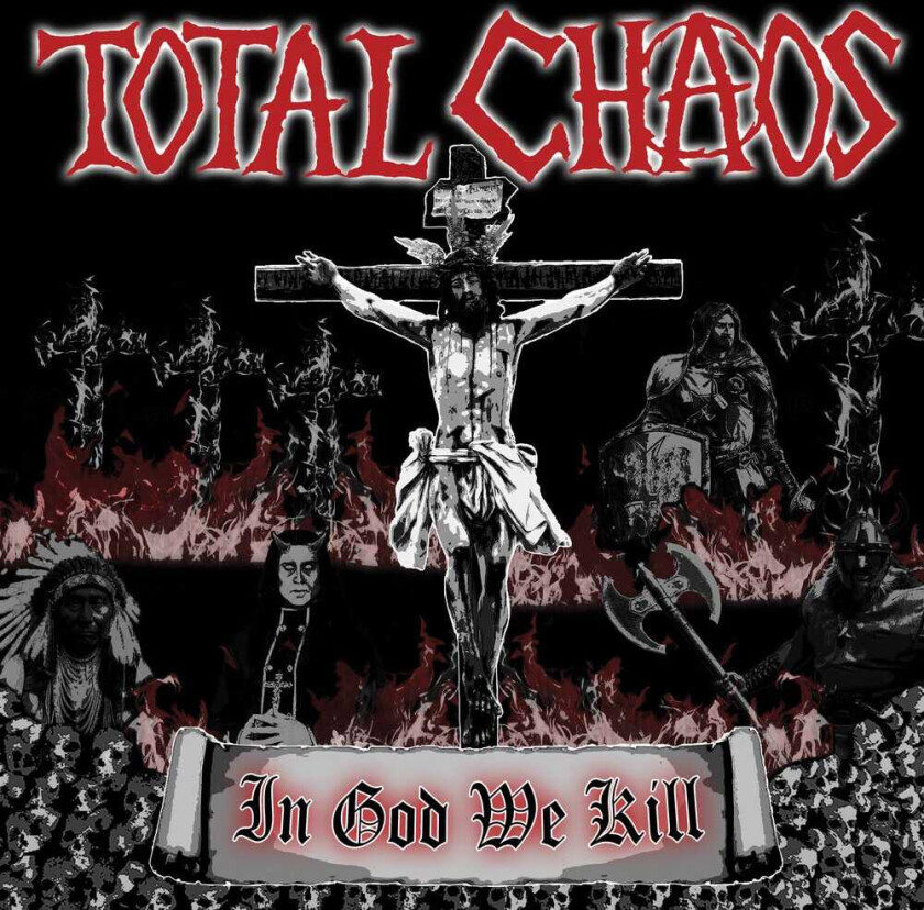 Total Chaos In God We Kill CD