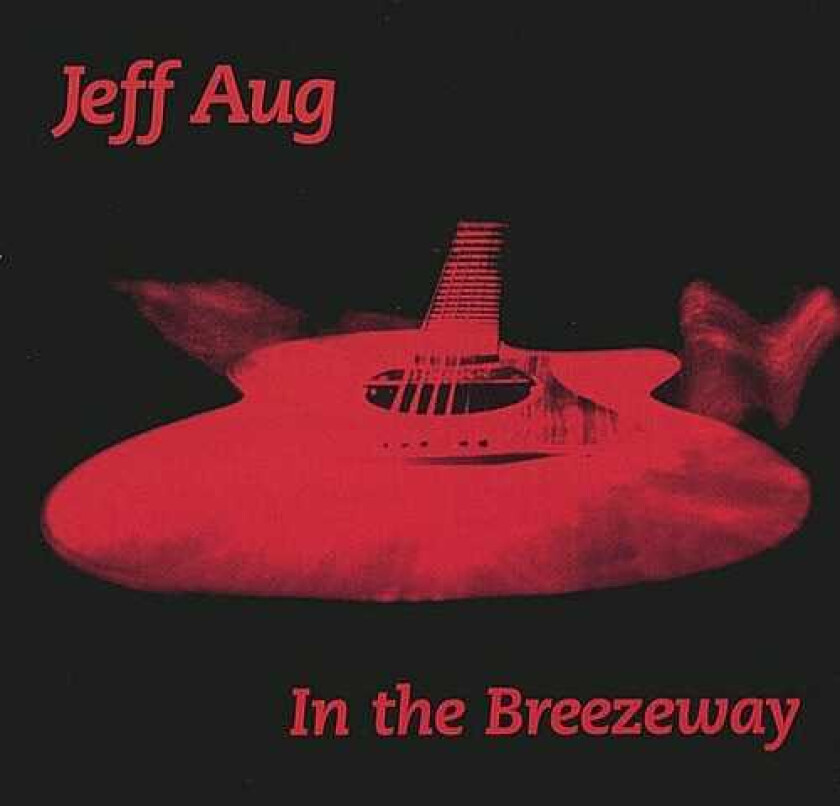 Jeff Aug In The Breezeway CD